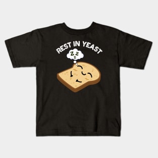 Rest In Yeast Funny Bread Puns Kids T-Shirt